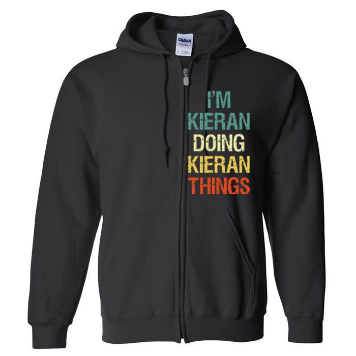 IM Kieran Doing Kieran Things Personalized First Name Gift Full Zip Hoodie