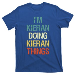 I'M Kieran Doing Kieran Things Personalized First Name Gift T-Shirt