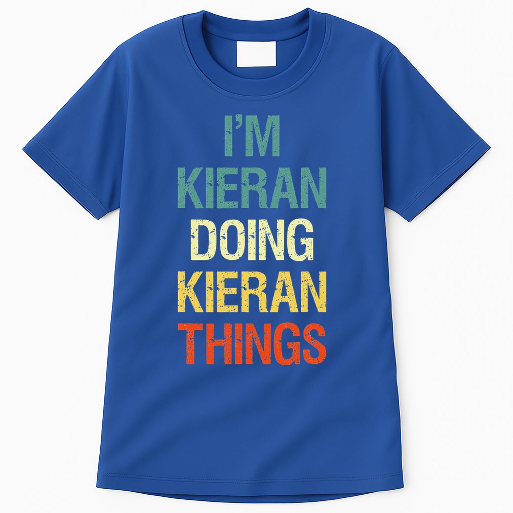 I'M Kieran Doing Kieran Things Personalized First Name Gift Tall T-Shirt