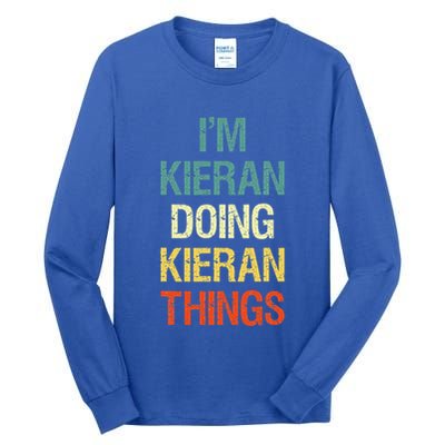 I'M Kieran Doing Kieran Things Personalized First Name Gift Tall Long Sleeve T-Shirt