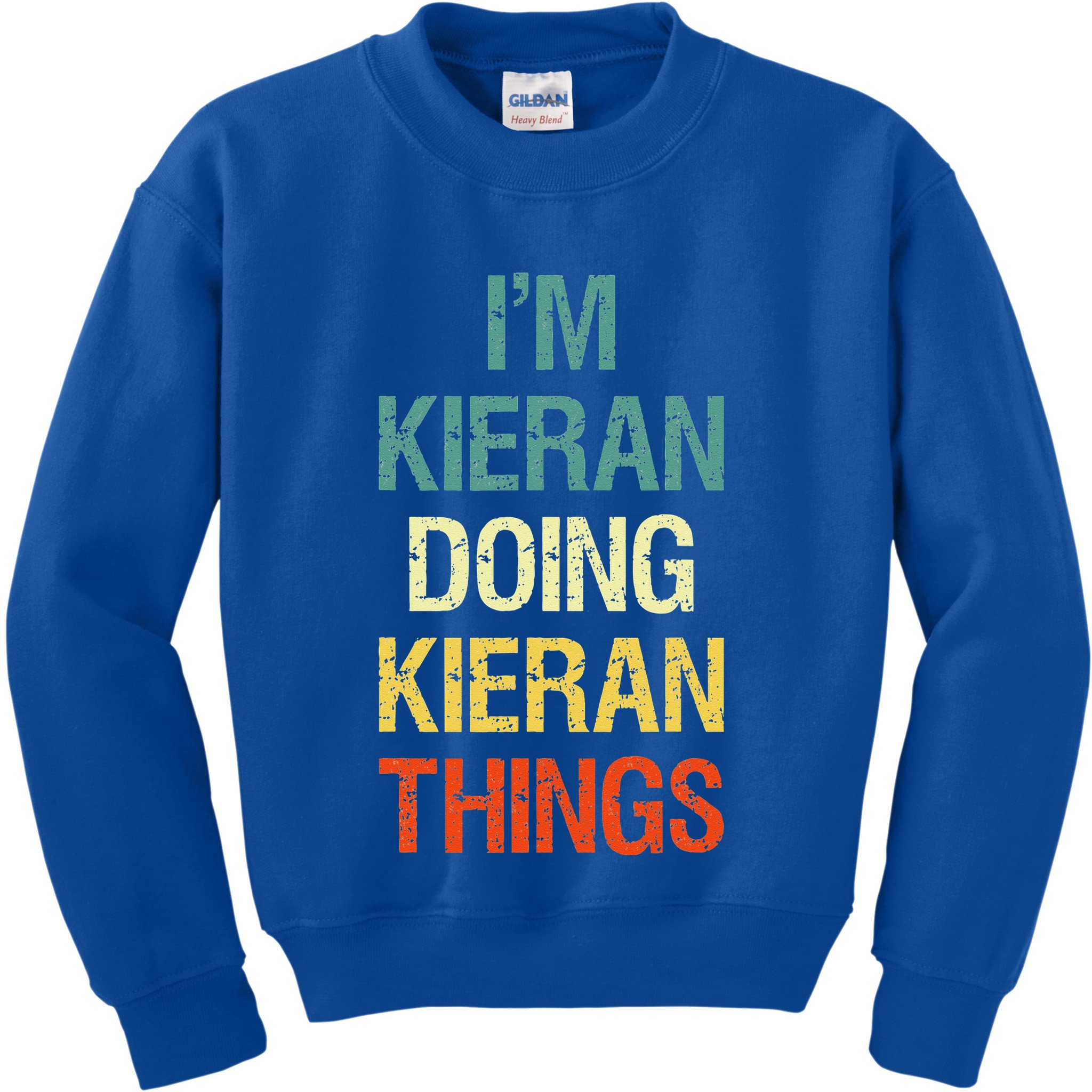 I'M Kieran Doing Kieran Things Personalized First Name Gift Kids Sweatshirt