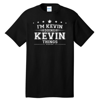 Im Kevin Doing Kevin Things Tall T-Shirt