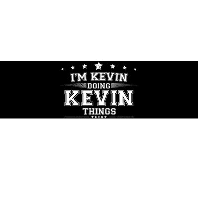 Im Kevin Doing Kevin Things Bumper Sticker