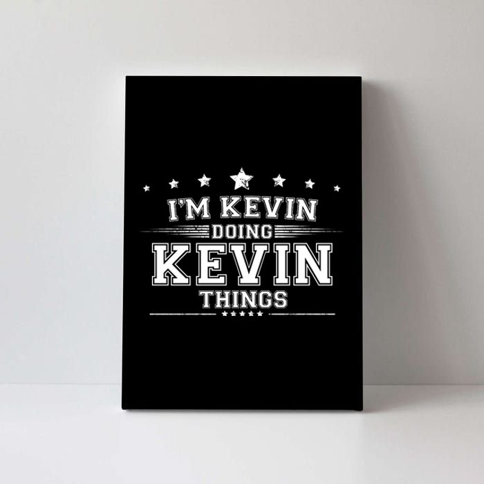 Im Kevin Doing Kevin Things Canvas