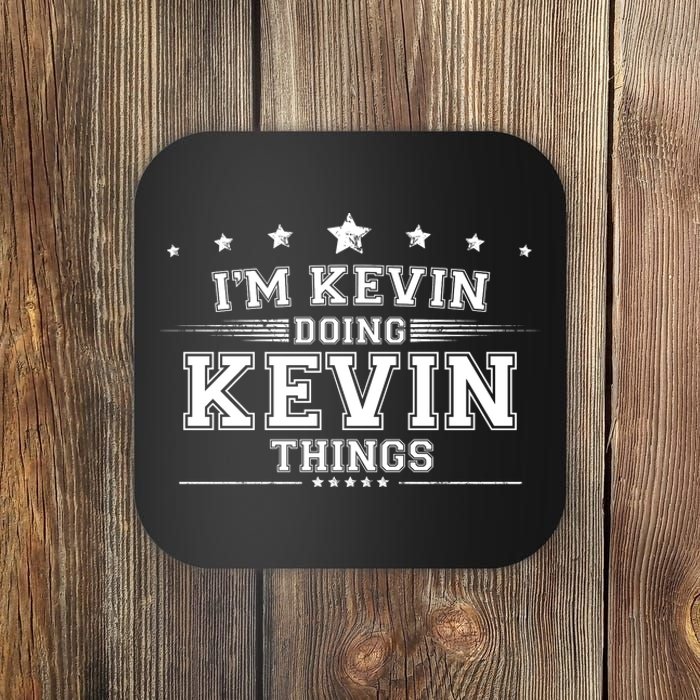 Im Kevin Doing Kevin Things Coaster