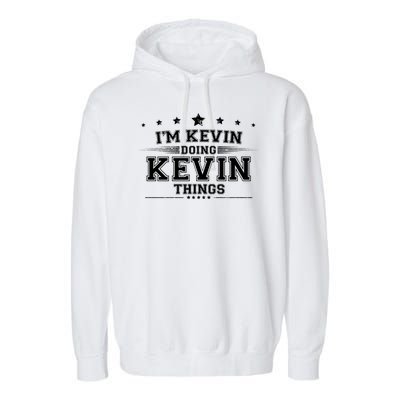 Im Kevin Doing Kevin Things Garment-Dyed Fleece Hoodie