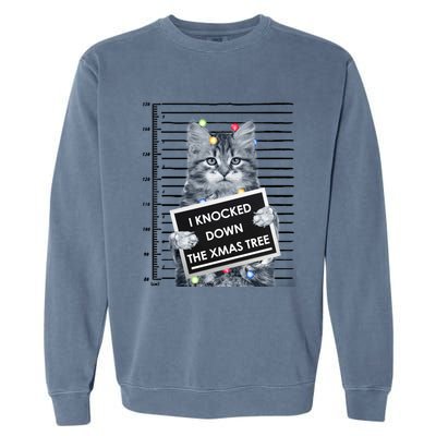 I Knocked Down The Xmas Tree Funny Christmas Kitty Cat Lover Cool Gift Garment-Dyed Sweatshirt