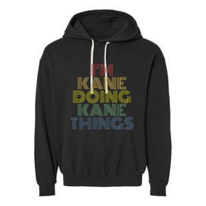 IM Kane Doing Kane Things Funny Personalized Name Garment-Dyed Fleece Hoodie