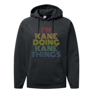 IM Kane Doing Kane Things Funny Personalized Name Performance Fleece Hoodie