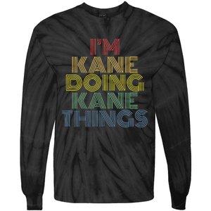 IM Kane Doing Kane Things Funny Personalized Name Tie-Dye Long Sleeve Shirt