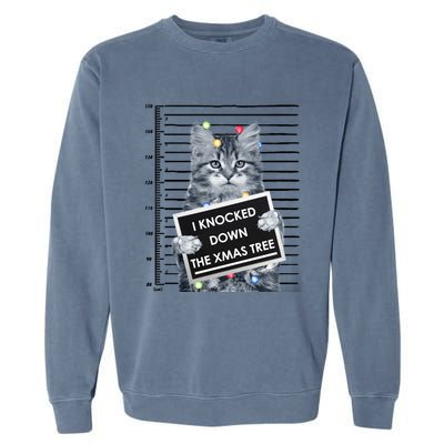 I Knocked Down The Xmas Tree Funny Christmas Kitty Cat Lover Gift Garment-Dyed Sweatshirt