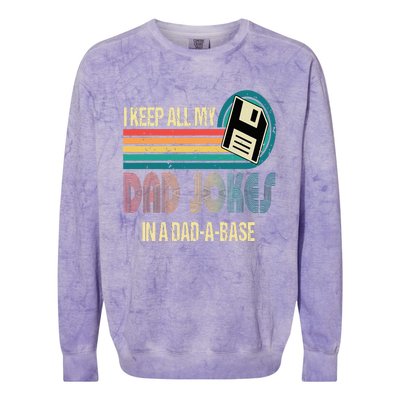 I Keep Dad Jokes In A Dad A Base Funny Fathers Day Colorblast Crewneck Sweatshirt