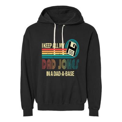 I Keep Dad Jokes In A Dad A Base Funny Fathers Day Garment-Dyed Fleece Hoodie