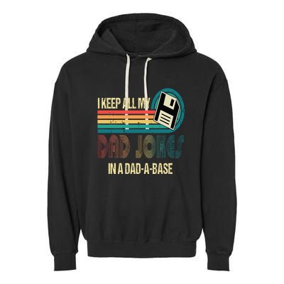 I Keep Dad Jokes In A Dad A Base Funny Fathers Day Garment-Dyed Fleece Hoodie