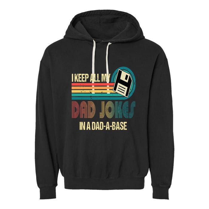 I Keep Dad Jokes In A Dad A Base Funny Fathers Day Garment-Dyed Fleece Hoodie
