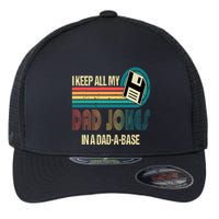 I Keep Dad Jokes In A Dad A Base Funny Fathers Day Flexfit Unipanel Trucker Cap