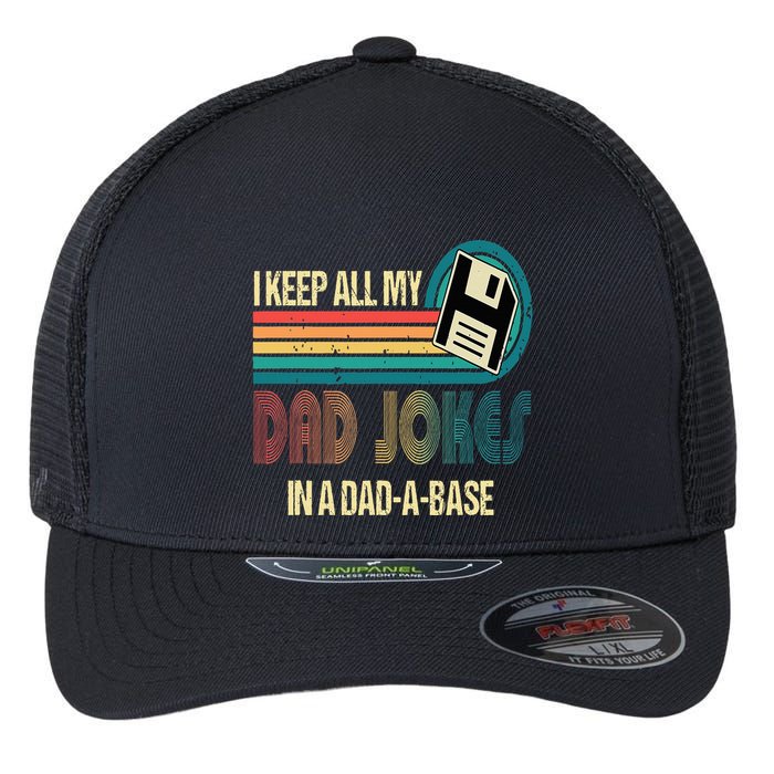 I Keep Dad Jokes In A Dad A Base Funny Fathers Day Flexfit Unipanel Trucker Cap