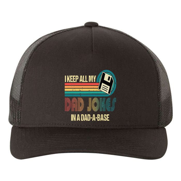 I Keep Dad Jokes In A Dad A Base Funny Fathers Day Yupoong Adult 5-Panel Trucker Hat