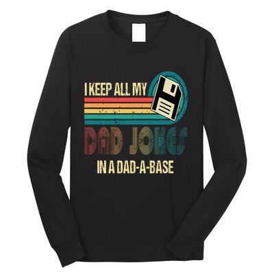 I Keep Dad Jokes In A Dad A Base Funny Fathers Day Long Sleeve Shirt