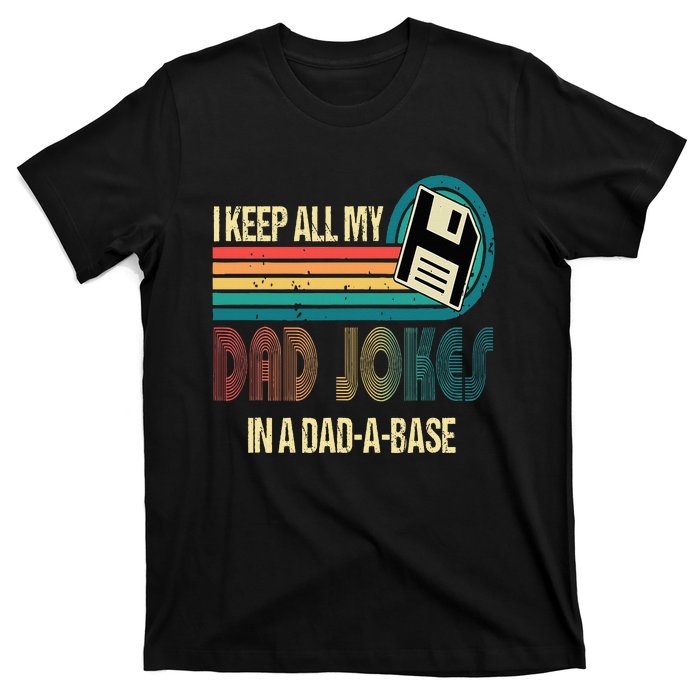 I Keep Dad Jokes In A Dad A Base Funny Fathers Day T-Shirt