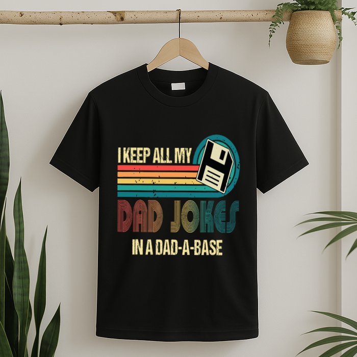 I Keep Dad Jokes In A Dad A Base Funny Fathers Day T-Shirt