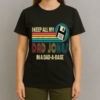 I Keep Dad Jokes In A Dad A Base Funny Fathers Day T-Shirt