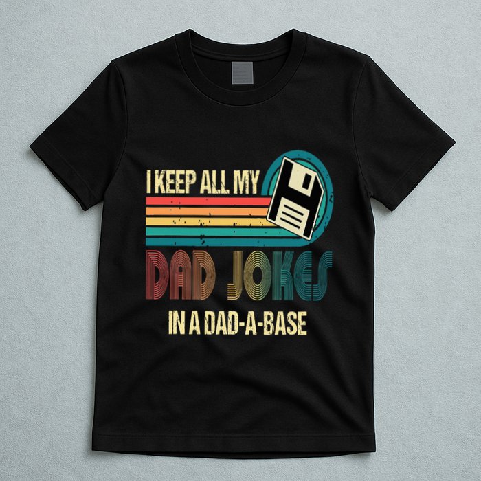 I Keep Dad Jokes In A Dad A Base Funny Fathers Day T-Shirt