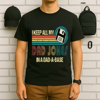 I Keep Dad Jokes In A Dad A Base Funny Fathers Day T-Shirt