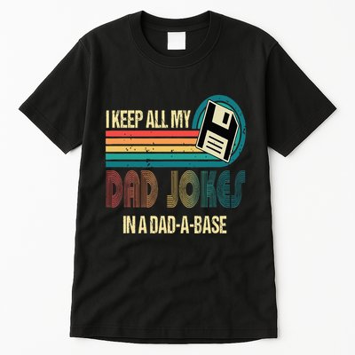 I Keep Dad Jokes In A Dad A Base Funny Fathers Day Tall T-Shirt