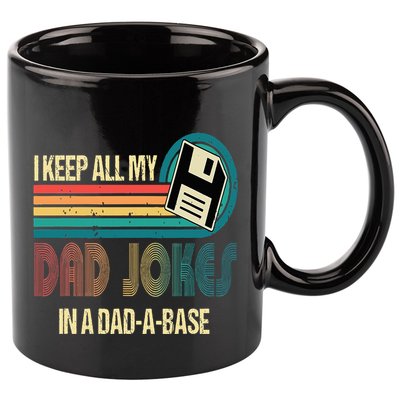 I Keep Dad Jokes In A Dad A Base Funny Fathers Day 11oz C Handle Ceramic Mug