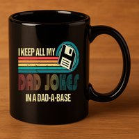 I Keep Dad Jokes In A Dad A Base Funny Fathers Day 11oz C Handle Ceramic Mug