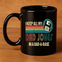 I Keep Dad Jokes In A Dad A Base Funny Fathers Day 11oz C Handle Ceramic Mug