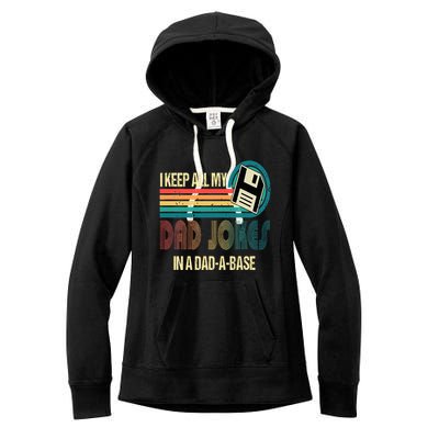 I Keep Dad Jokes In A Dad A Base Funny Fathers Day Women's Fleece Hoodie