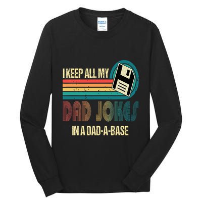 I Keep Dad Jokes In A Dad A Base Funny Fathers Day Tall Long Sleeve T-Shirt