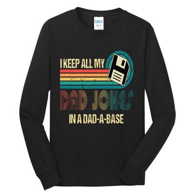 I Keep Dad Jokes In A Dad A Base Funny Fathers Day Tall Long Sleeve T-Shirt