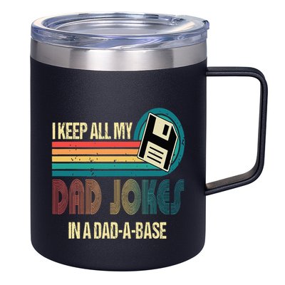 I Keep Dad Jokes In A Dad A Base Funny Fathers Day 12oz Stainless Steel Coffee Mug