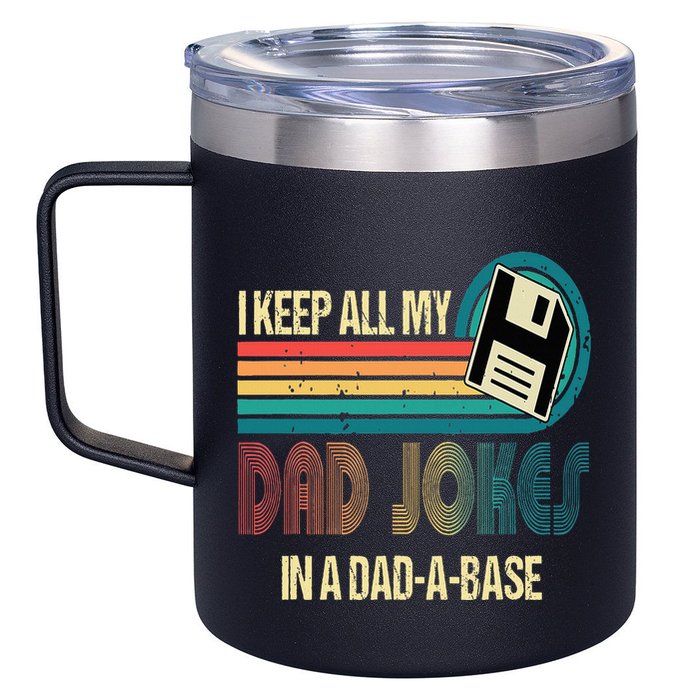 I Keep Dad Jokes In A Dad A Base Funny Fathers Day 12oz Stainless Steel Coffee Mug