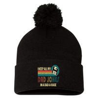 I Keep Dad Jokes In A Dad A Base Funny Fathers Day Pom Pom 12in Knit Beanie