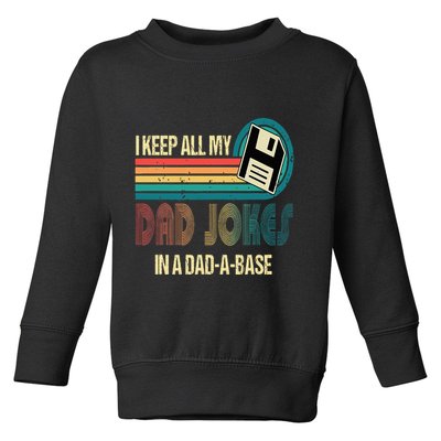 I Keep Dad Jokes In A Dad A Base Funny Fathers Day Toddler Sweatshirt