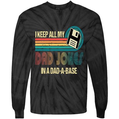 I Keep Dad Jokes In A Dad A Base Funny Fathers Day Tie-Dye Long Sleeve Shirt