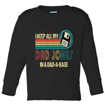 I Keep Dad Jokes In A Dad A Base Funny Fathers Day Toddler Long Sleeve Shirt