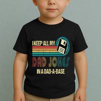 I Keep Dad Jokes In A Dad A Base Funny Fathers Day Toddler T-Shirt