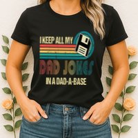 I Keep Dad Jokes In A Dad A Base Funny Fathers Day Womens T-Shirt