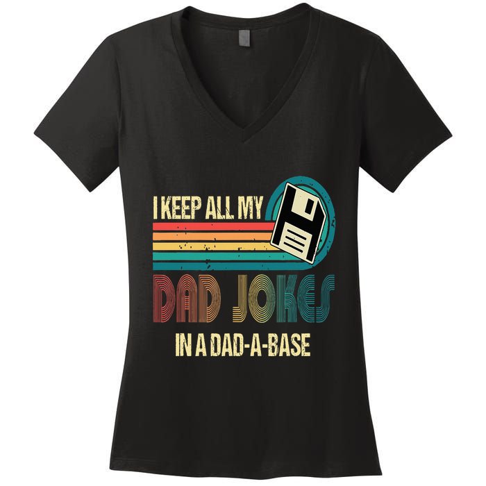 I Keep Dad Jokes In A Dad A Base Funny Fathers Day Women's V-Neck T-Shirt