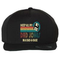 I Keep Dad Jokes In A Dad A Base Funny Fathers Day Wool Snapback Cap