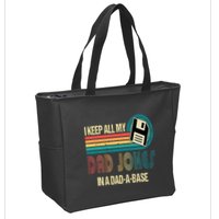 I Keep Dad Jokes In A Dad A Base Funny Fathers Day Zip Tote Bag