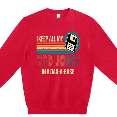 I Keep Dad Jokes In A Dad A Base Funny Fathers Day Premium Crewneck Sweatshirt