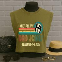 I Keep Dad Jokes In A Dad A Base Funny Fathers Day Garment-Dyed Women's Muscle Tee
