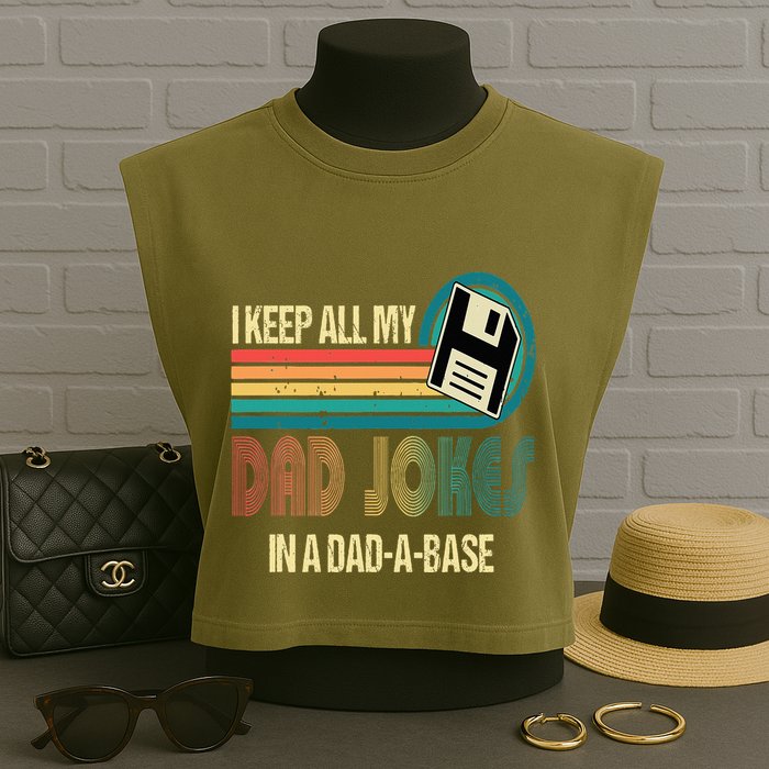 I Keep Dad Jokes In A Dad A Base Funny Fathers Day Garment-Dyed Women's Muscle Tee
