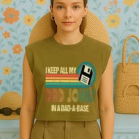 I Keep Dad Jokes In A Dad A Base Funny Fathers Day Garment-Dyed Women's Muscle Tee